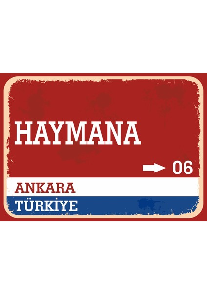 Ankara Haymana Retro Sokak Yön Tabelası Vintage Pvc Dekota Uv Poster Yapışkanlı 35X25