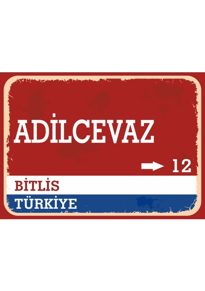 Bitlis Adilcevaz Retro Sokak Yön Tabelası Vintage Pvc Dekota Uv Poster Yapışkanlı 35X25