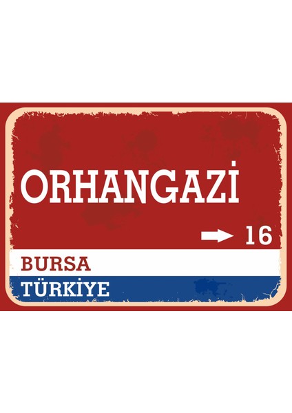 Bursa Orhangazi Retro Sokak Yön Tabelası Vintage Pvc Dekota Uv Poster Yapışkanlı 35X25