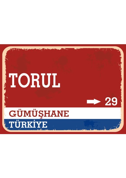 Gümüşhane Torul Retro Sokak Yön Tabelası Vintage Pvc Dekota Uv Poster Yapışkanlı 35X25