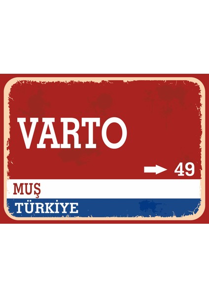 Muş Varto Retro Sokak Yön Tabelası Vintage Pvc Dekota Uv Poster Yapışkanlı 35X25