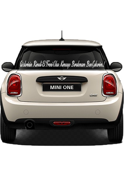 Oto Arka Cam Yazısı Gözlerinin Rimeli El Freni Olsa Kimseye Bırakmam Ben Çekerim 100*8 cm