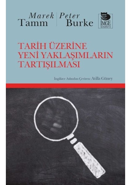 Tarih Üzerine Yeni Yaklaşımların Tartışılması