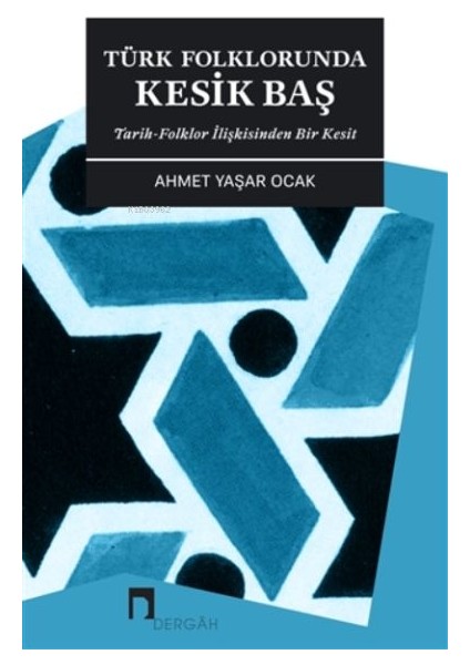 Türk Folklorunda Kesik Baş