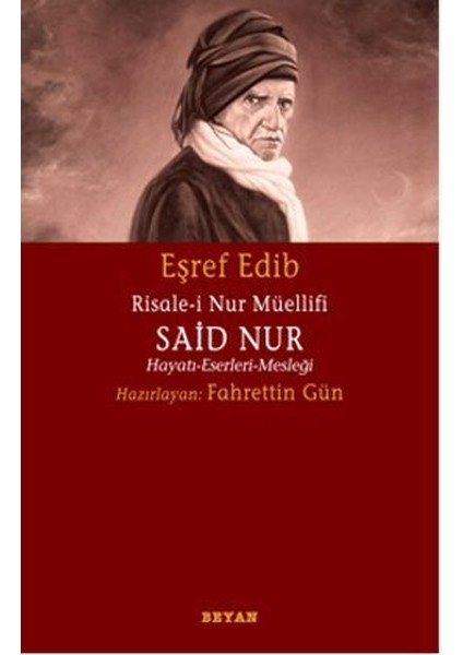 Risale-I Nur Müellifi Said Nur Hayatı-Eserleri-Mesleği