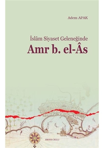 Islam Siyaset Geleneğinde Amr B. El-As