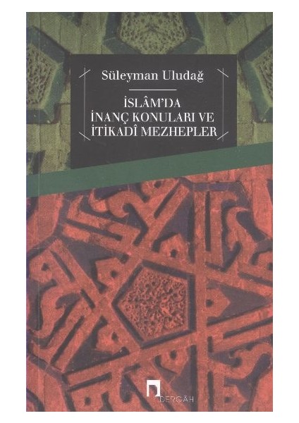 Islam'da Inanç Konuları ve Itikadi Mezhepler