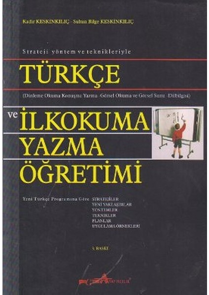 Strateji Yöntem ve Teknikleriyle Türkçe ve Ilkokuma Yazma Öğretimi