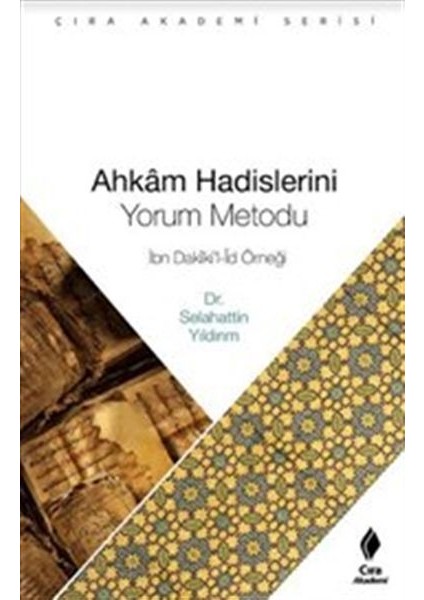 Ahkam Hadislerini Yorum Metodu