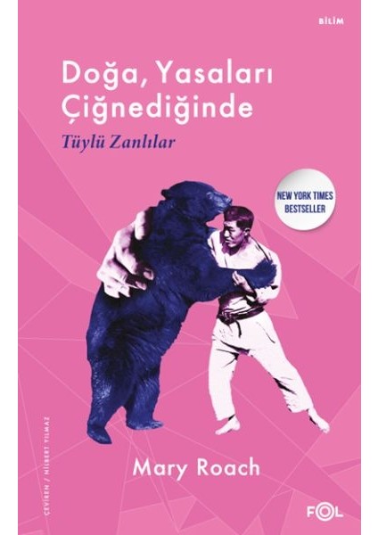Doğa, Yasaları Çiğnediğinde –tüylü Zanlılar