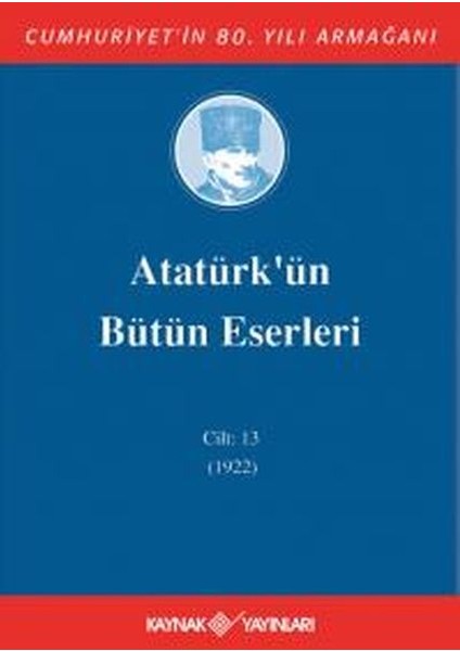 Atatürk'ün Bütün Eserleri Cilt 13 (1922)