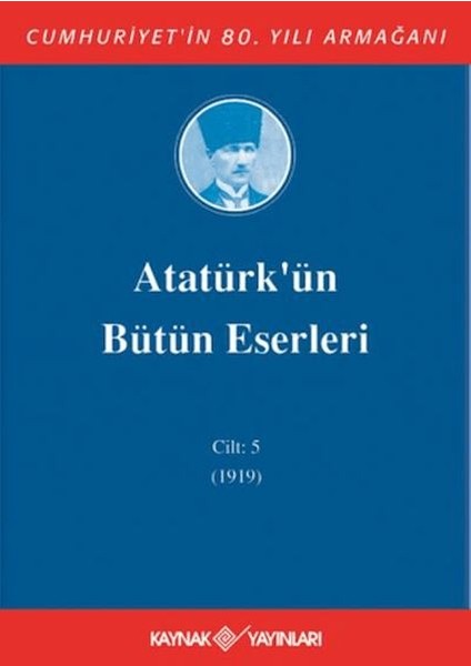 Atatürk'ün Bütün Eserleri Cilt: 5 (1919)