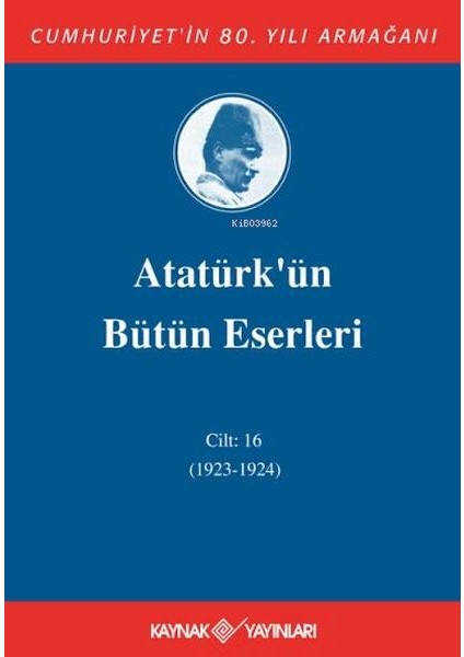 Atatürk'ün Bütün Eserleri Cilt 16 (1923 - 1924)