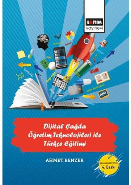 Dijital Çağda Öğretim Teknolojileri Ile Türkçe Eğitimi