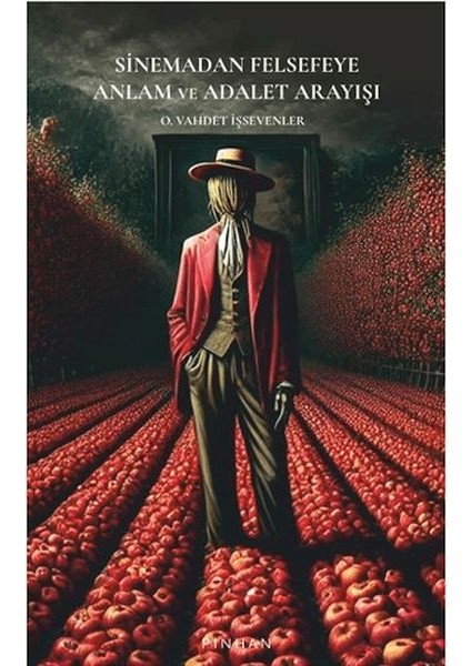 Sinemadan Felsefeye Anlam ve Adalet Arayışı