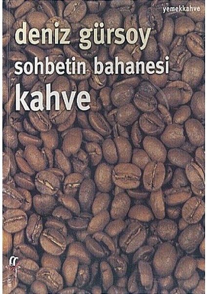 Sohbetin Bahanesi Kahve