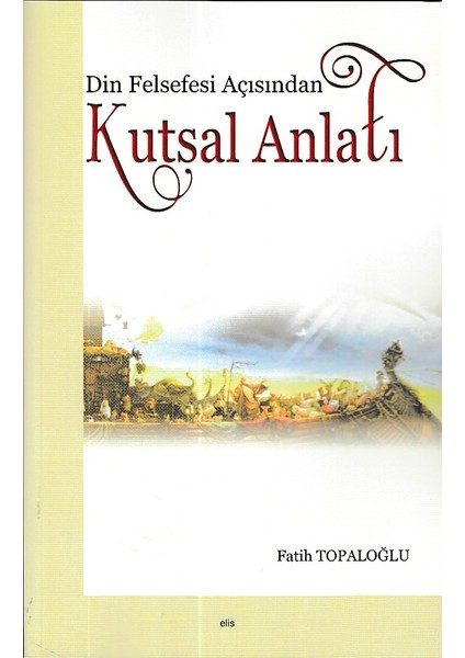 Din Felsefesi Açısından Kutsal Anlatı