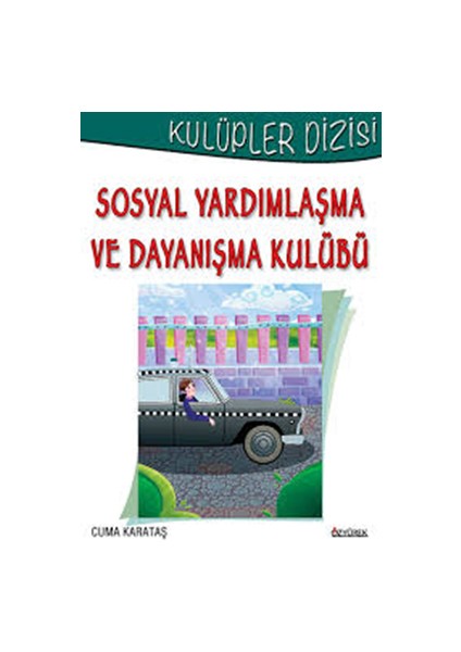 Kulüpler Dizisi-Sosyal Yardımlaşma ve Dayanışma Kulubü-Özyürek Yayınları