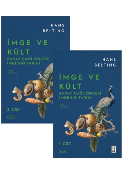 Imge ve Kült: Sanat Çağı Öncesi Imgenin Tarihi