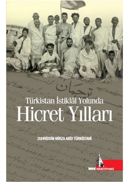 Türkistan Istiklal Yolunda Hicret Yılları