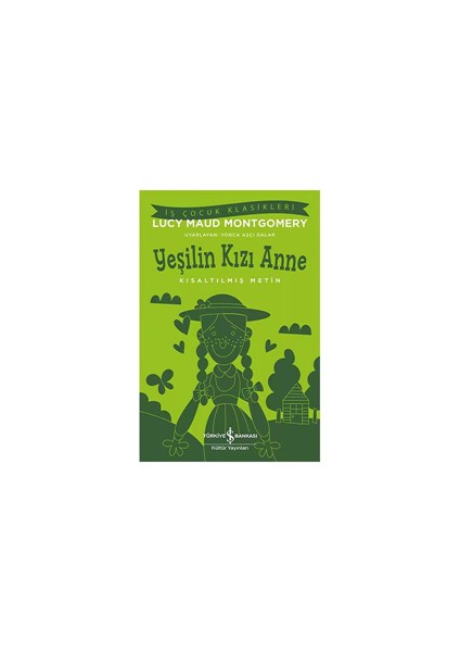 Yeşilin Kızı Anne - Iş Bankası Yayınları