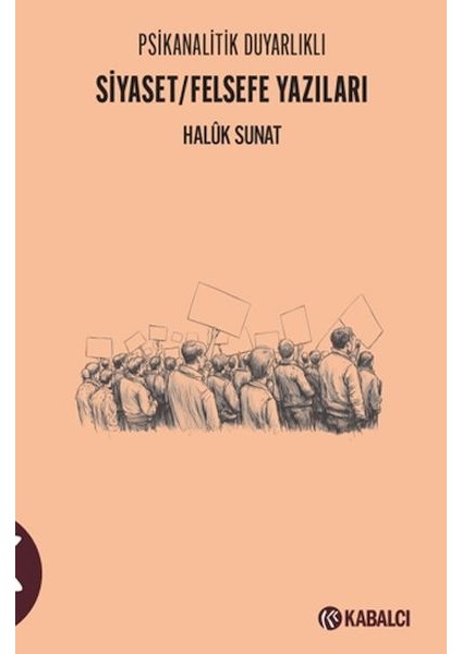 Psikanalitik Duyarlıklı Siyaset/felsefe Yazıları