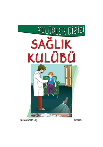 Kulüpler Dizisi-Sağlık Kulubü-Özyürek Yayınları