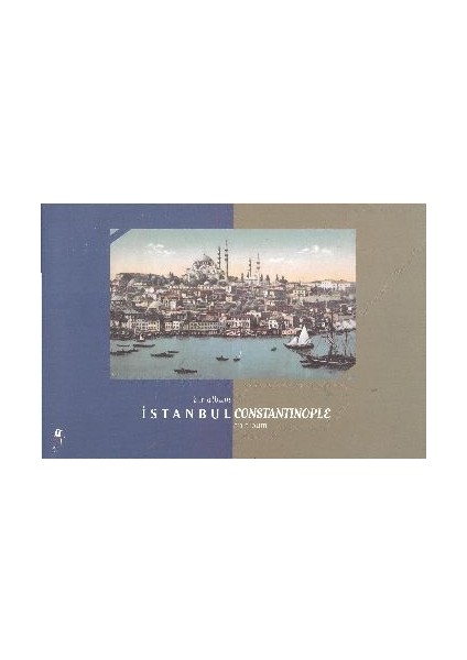 Bir Albüm Istanbul Constantinople
