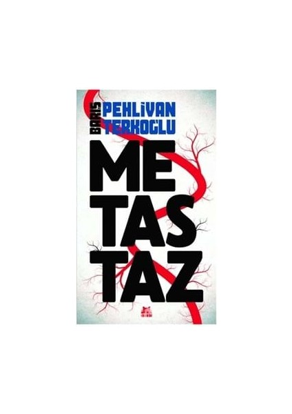 Kırmızı Kedi Yay.-Metastaz