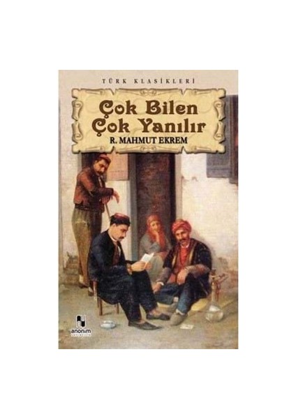 Çok Bilen Çok Yanılır - Anonim Yayınları