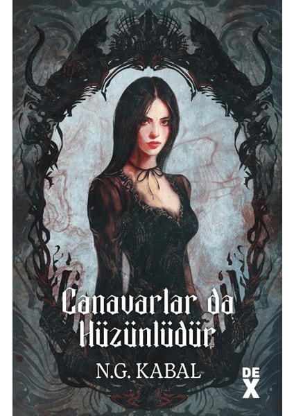 Canavarların Da Kalbi Varmış 2: Canavarlar Da Hüzünlüdür - N. G. Kabal