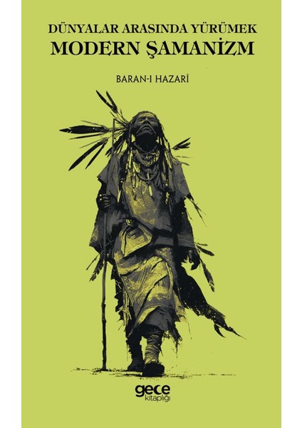 Dünyalar Arasında Yürümek Modern Şamanizm