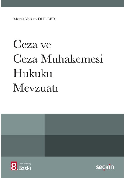 Ceza ve Ceza Muhakemesi Hukuku Mevzuatı
