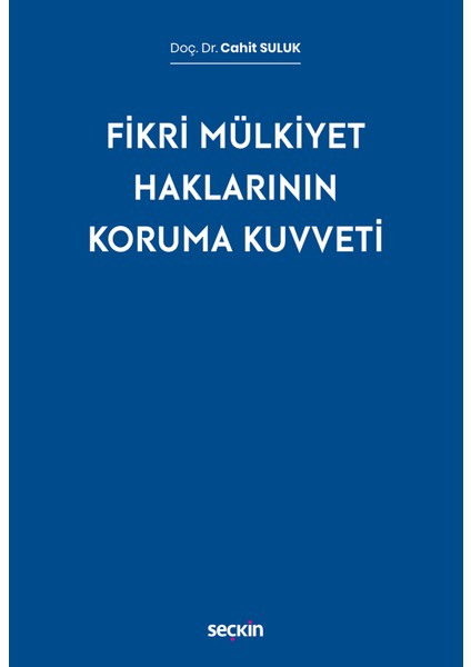 Fikri Mülkiyet Haklarının Koruma Kuvveti