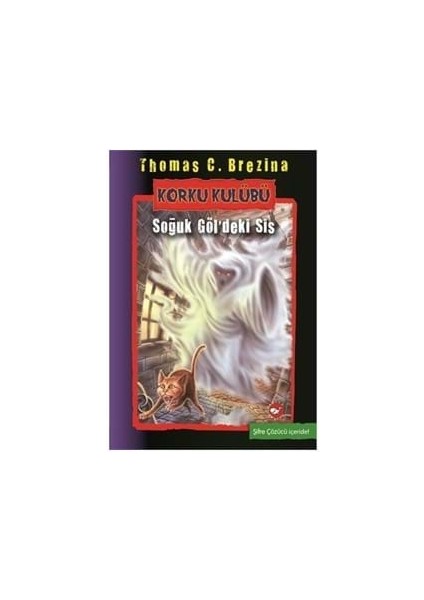 Korku Kulübü-Soğuk Göl'deki Sis-Beyaz Balina Yayınları