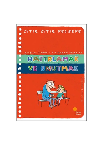 Hatırlamak ve Unutmak-Günışığı Yayınları