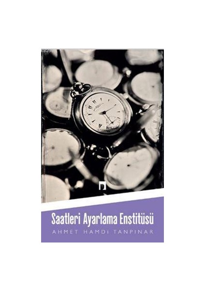 Saatleri Ayarlama Enstitüsü - Dergah Yayınları