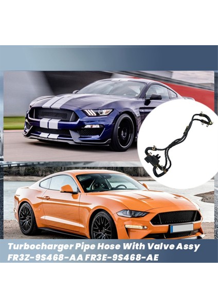 Ford Mustang Için Valf Assy 2015645 ile Araba Turboşarj Boru Hortumu 2015-2023 FR3Z-9S468-AA FR3E-9S468-AE Vakum Kablo Demeti (Yurt Dışından) modelleri