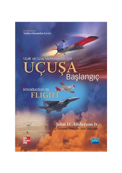 Uçuşa Başlangıç - Uçak ve Uzay Mühendisleri İçin - John David Anderson