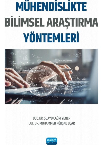 Mühendislikte Bilimsel Araştırma Yöntemleri - Şuayb Çağrı Yener