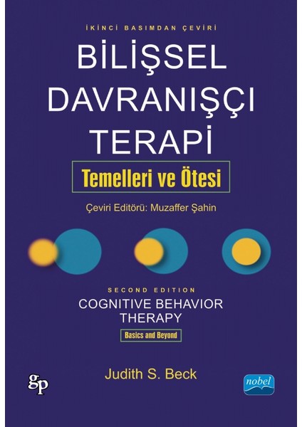 Bilişsel Davranışçı Terapi Temelleri ve Ötesi Cognitive Behavior Therapy: Basics And - Judith S. Bec