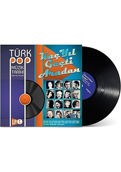 Şeyler Türk Pop Müzik Tarihi Kaç Yıl Geçti Aradan Plak