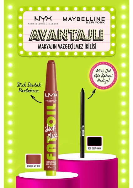 Fat Oil Slick Click Parlatıcı Dudak Balmı 05 Link In My Bio + Mini Maybelline Tattoo Liner Gel Pencil Hediyeli Set