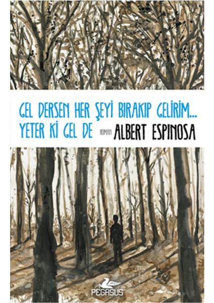 Gel Dersen Her Şeyi Bırakıp Gelirim... Yeter Ki Gel De