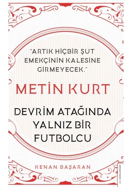 Metin Kurt-Devrim Atağında Yalnız Bir Futbolcu