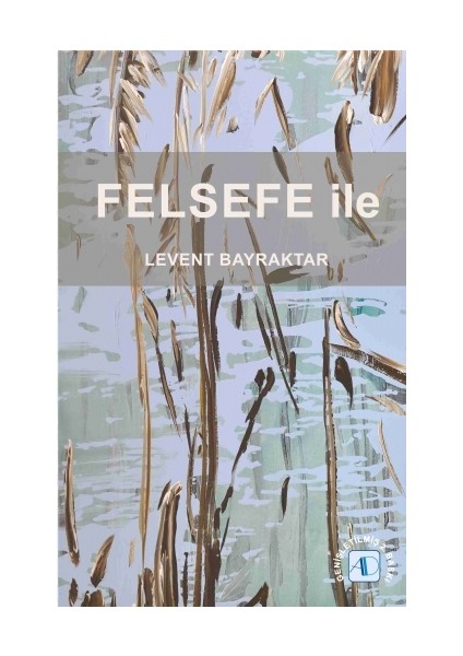 Felsefe İle-Levent Bayraktar