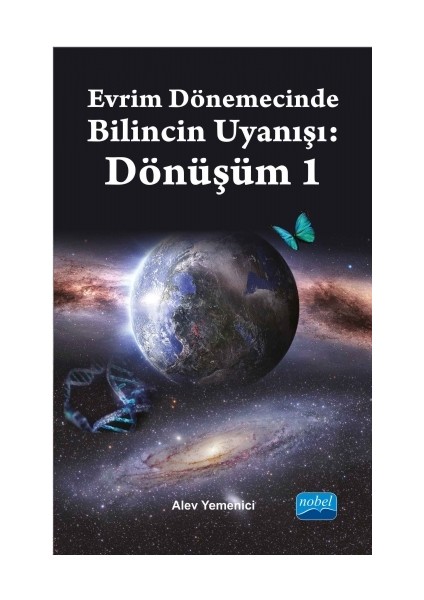 Evrim Dönemecinde Bilincin Uyanışı : Dönüşüm 1