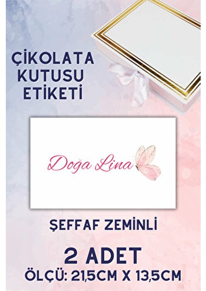 Kelebek Desen Çikolata Kutusu Etiketi - 2 Adet Şeffaf Zeminli - Isim Göndermeyi Unutmayın