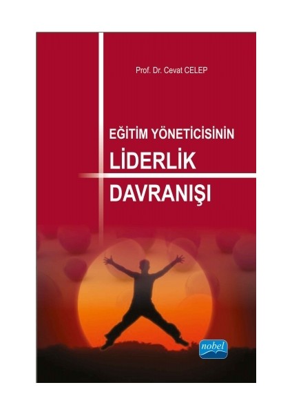 Eğitim Yöneticisinin Liderlik Davranışı-Cevat Celep