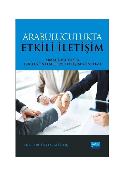 Arabuluculukta Etkili İletişim - Arabuluculukta Etkili Yöntemler ve İletişim Yönetimi